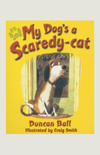 My Dog's a Scaredy Cat book by Duncan Ball