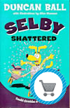 Selby Shattered book by Duncan Ball